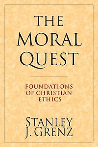 The Moral Quest: Foundations of Christian Ethics
