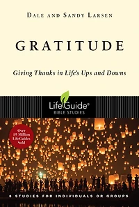 Gratitude: Giving Thanks Life's Ups and Downs