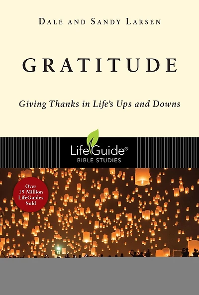 Gratitude: Giving Thanks Life's Ups and Downs