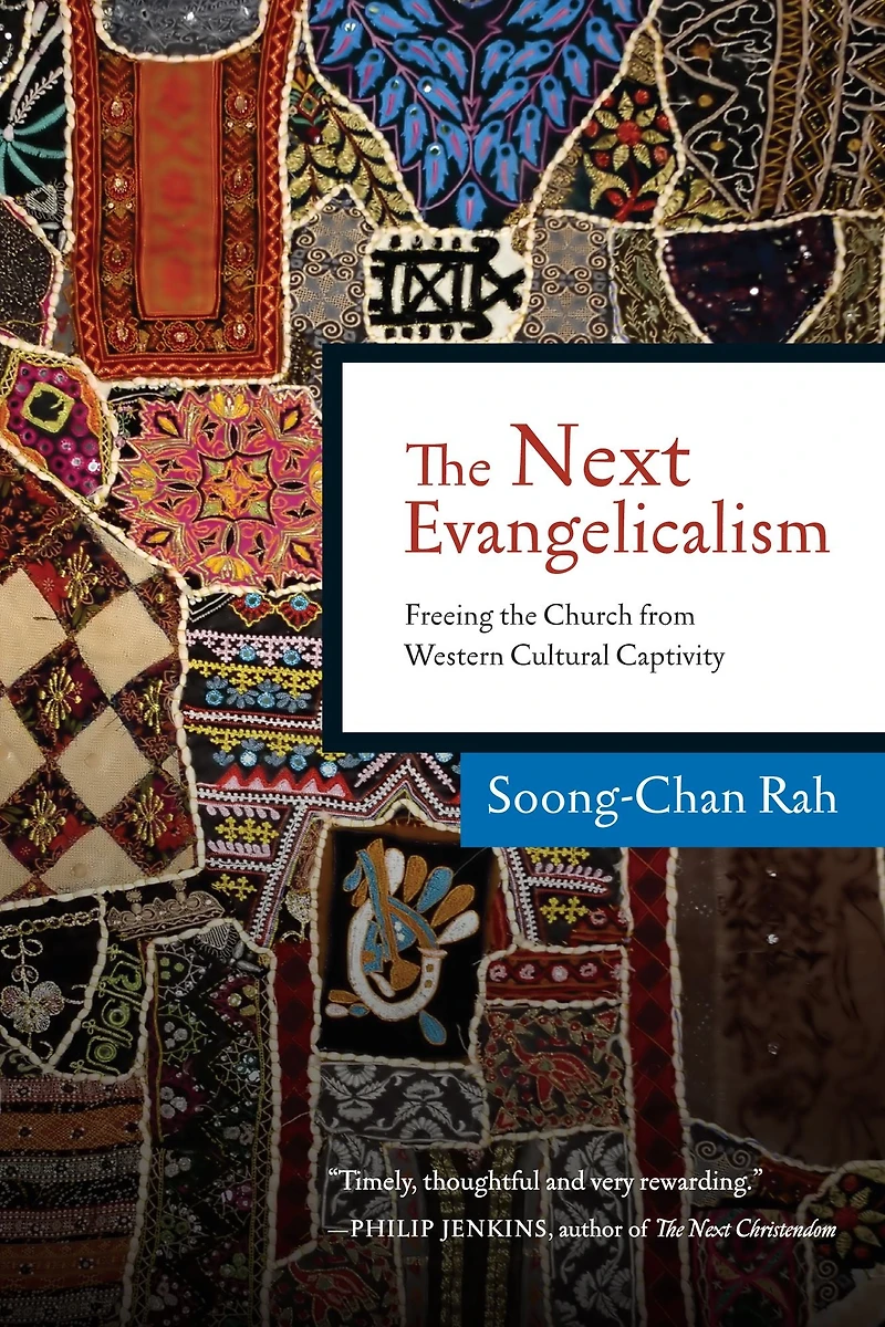 the Next Evangelicalism: Freeing Church from Western Cultural Captivity