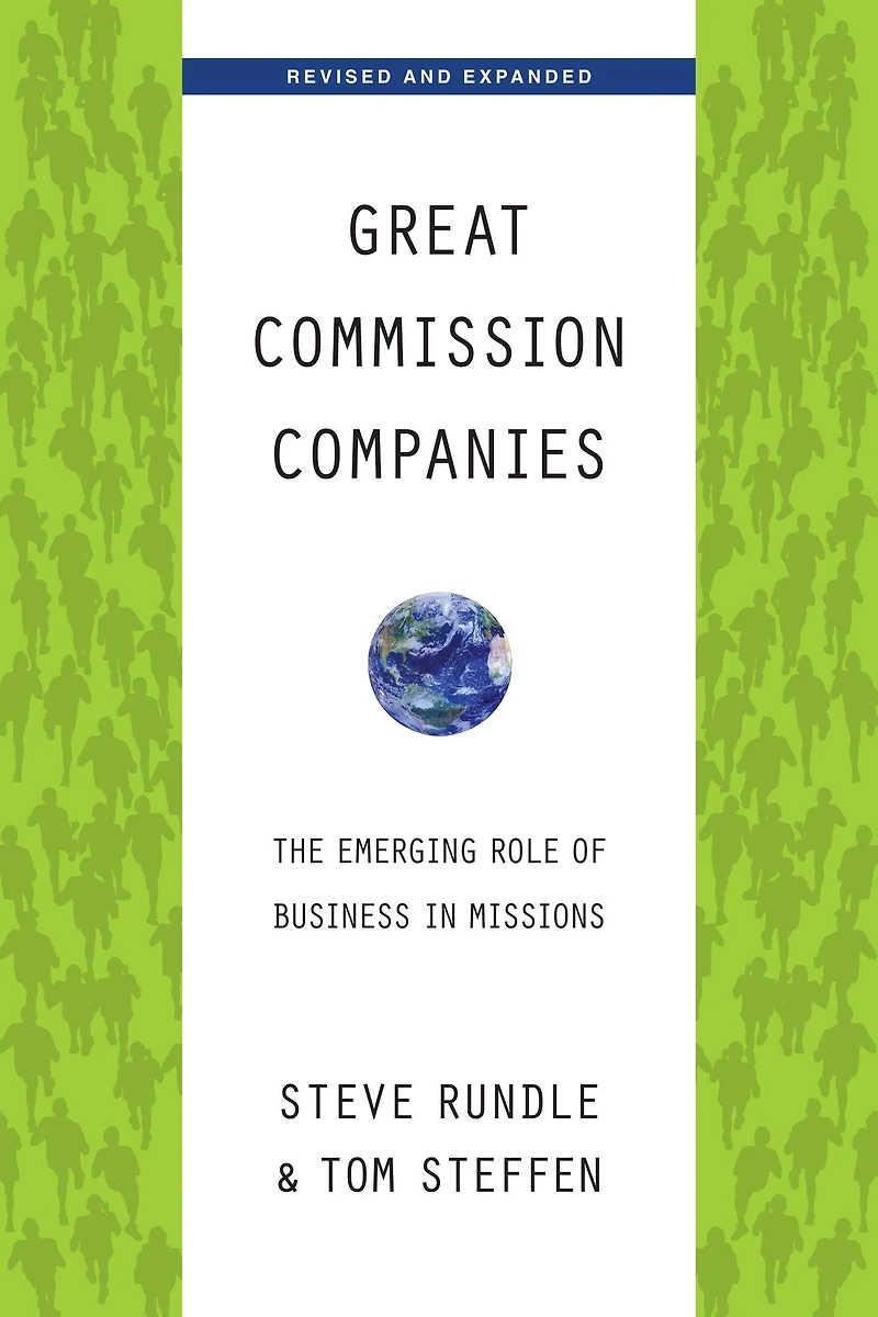 Great Commission Companies: The Emerging Role of Business Missions