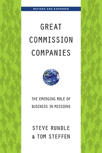 Great Commission Companies: The Emerging Role of Business Missions