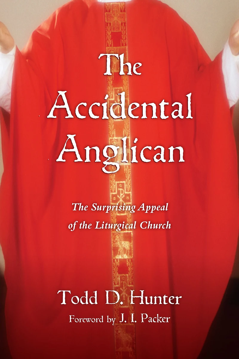 the Accidental Anglican: Surprising Appeal of Liturgical Church