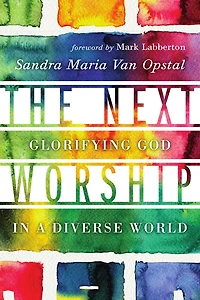 The Next Worship: Glorifying God a Diverse World