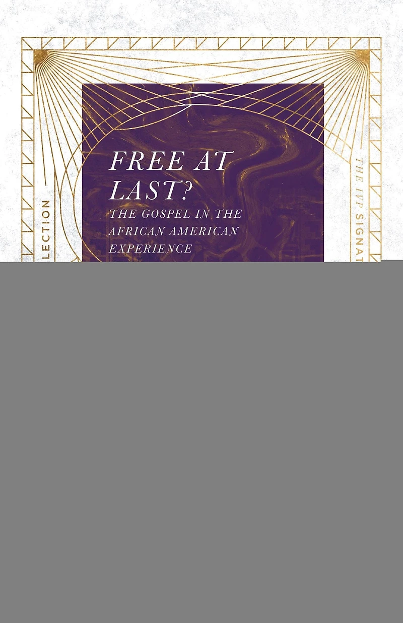 Free at Last?: the Gospel African American Experience