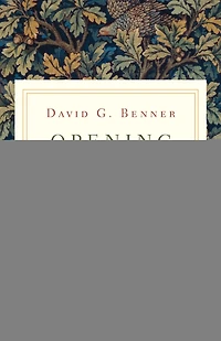 Opening to God: Lectio Divina and Life as Prayer