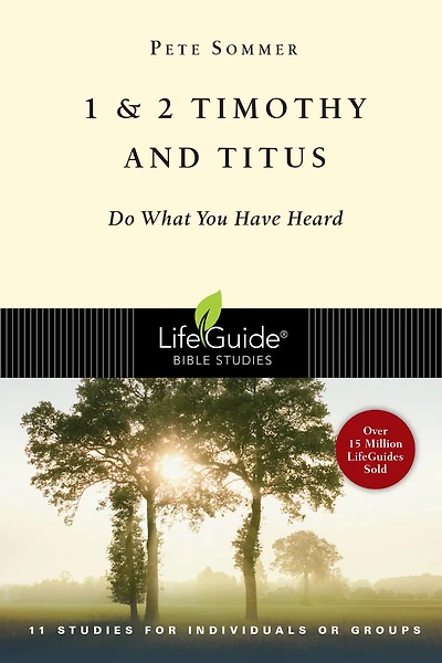 1 & 2 Timothy and Titus: Do What You Have Heard