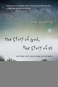 the Story of God, Us: Getting Lost and Found Bible