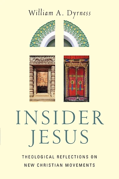 Insider Jesus: Theological Reflections on New Christian Movements