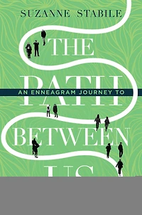 The Path Between Us: An Enneagram Journey to Healthy Relationships