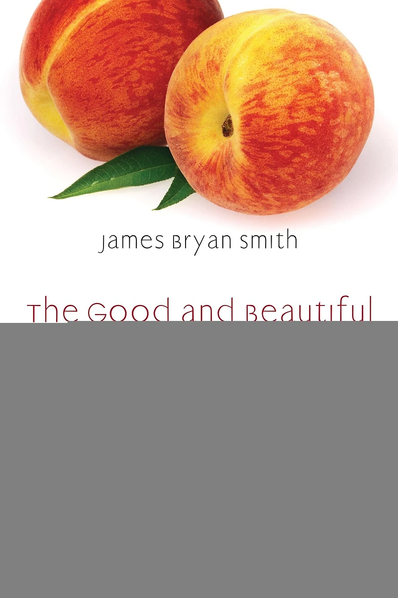 the Good and Beautiful God: Falling Love With God Jesus Knows