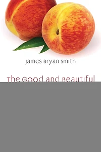 the Good and Beautiful God: Falling Love With God Jesus Knows