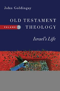 Old Testament Theology: Israel's Life