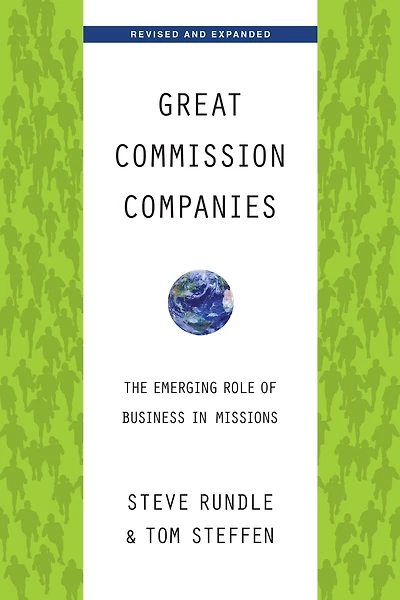 Great Commission Companies: The Emerging Role of Business Missions