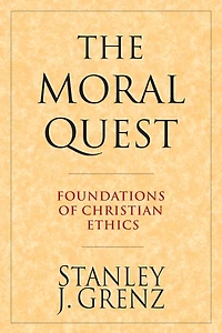 The Moral Quest: Foundations of Christian Ethics