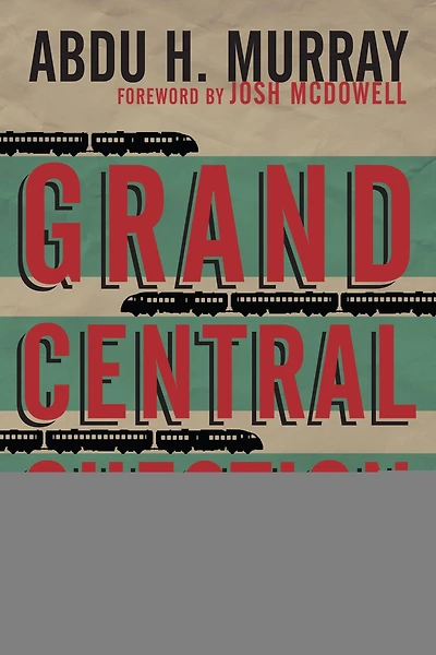Grand Central Question: Answering the Critical Concerns of Major Worldviews