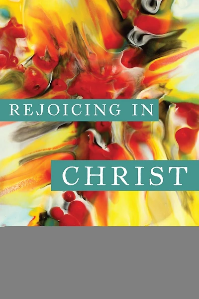 Rejoicing Christ