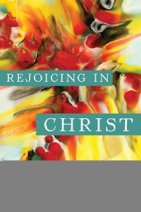 Rejoicing Christ