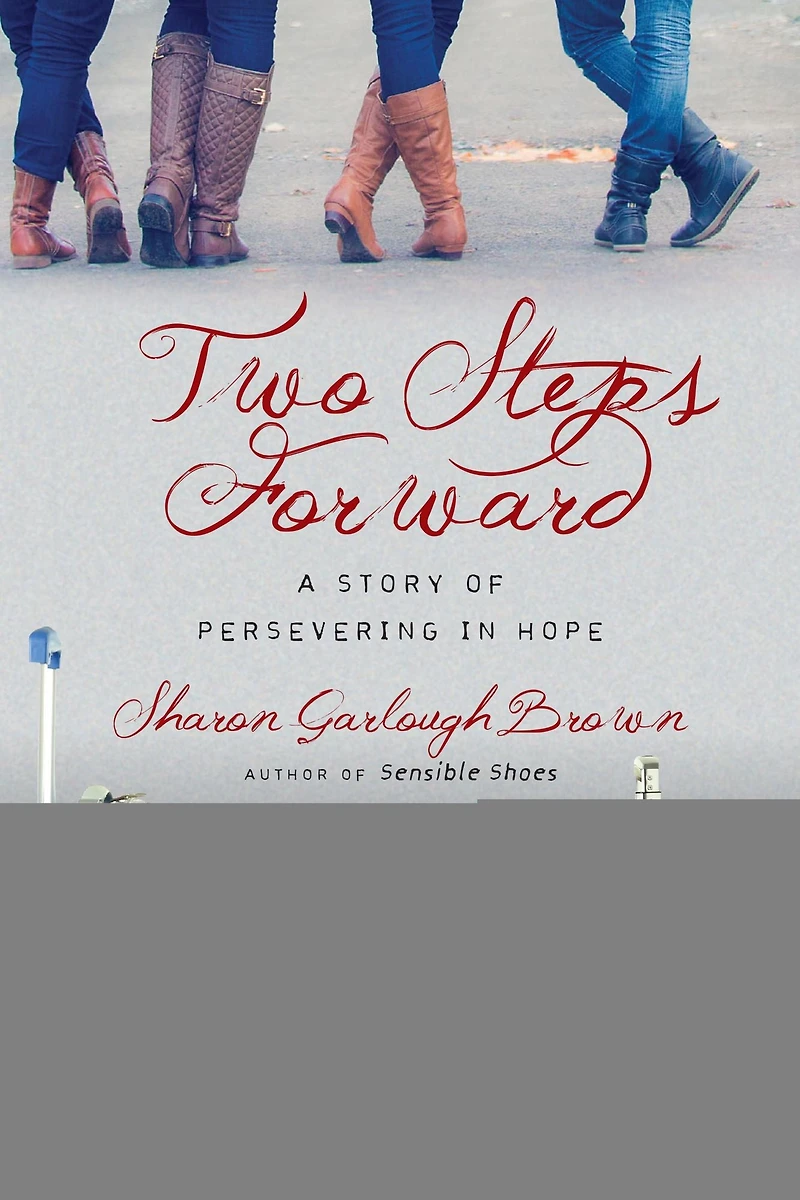Two Steps Forward: A Story of Persevering Hope