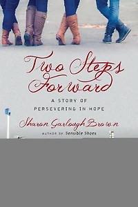 Two Steps Forward: A Story of Persevering Hope