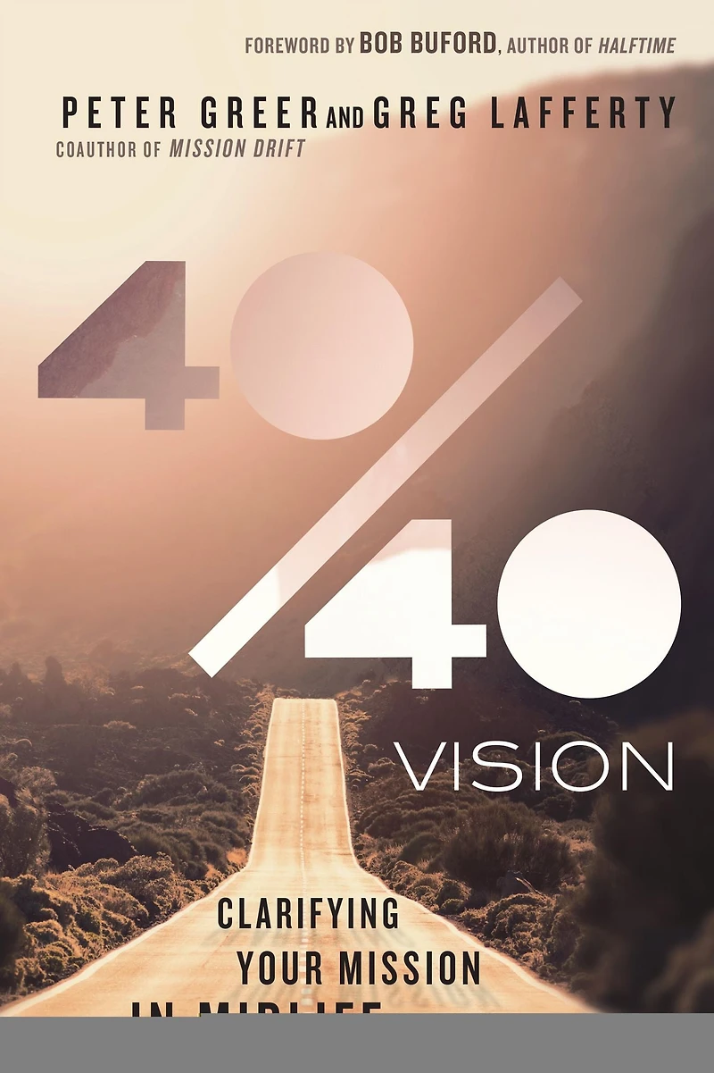 40/40 Vision: Clarifying Your Mission Midlife