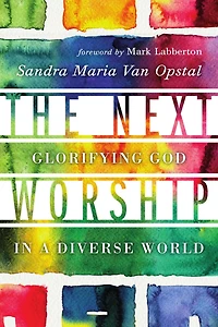 The Next Worship: Glorifying God a Diverse World