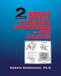 Sheet Metal Forming Processes and Die Design