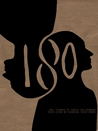180: Stories of People Who Changed Their Lives by Changing Their Minds