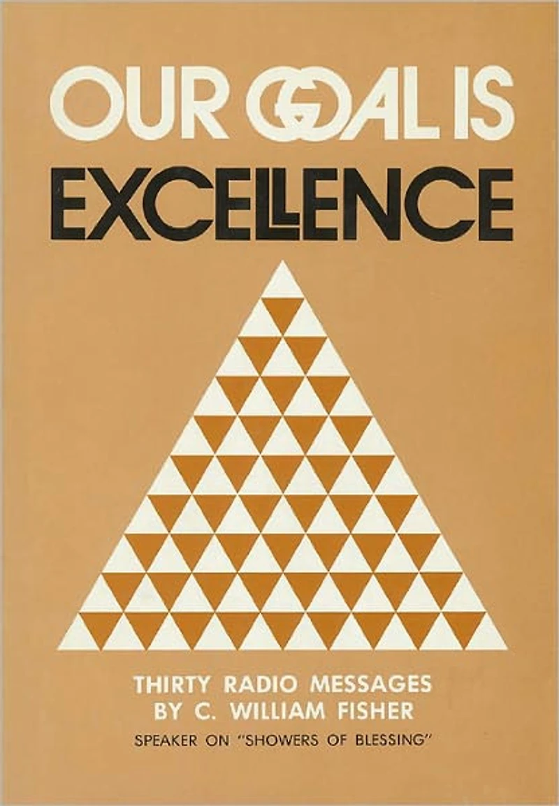 Our Goal Is Excellence: A Compilation of Radio Messages