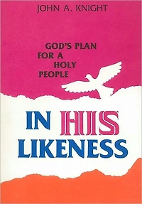 In His Likeness: God's Plan for a Holy People