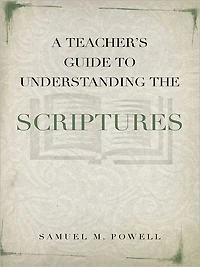 A Teacher's Guide to Understanding Scriptures