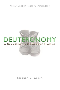 NBBC, Deuteronomy: A Commentary in the Wesleyan Tradition