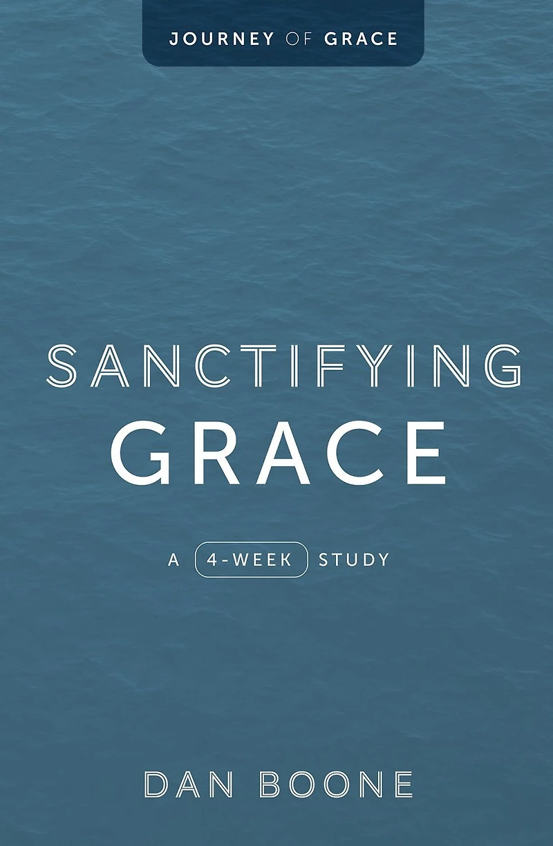 Sanctifying Grace: A 4-Week Study