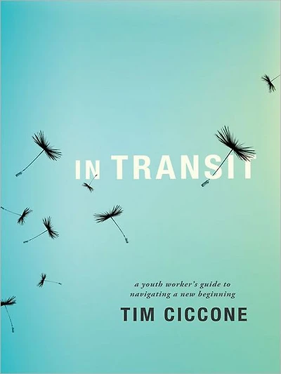 Transit: a Youth Worker's Guide to Navigating New Beginning