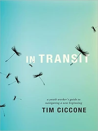 Transit: a Youth Worker's Guide to Navigating New Beginning