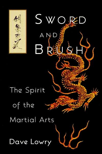 Sword and Brush: the Spirit of Martial Arts