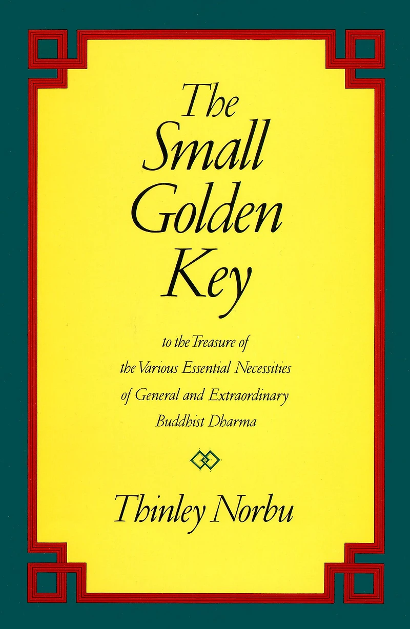 the Small Golden Key: To Treasure of Various Essential Necessities General and Extraordinary Buddhist Dharma