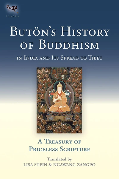 Buton's History of Buddhism India and Its Spread to Tibet: A Treasury Priceless Scripture