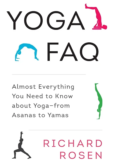 Yoga FAQ: Almost Everything You Need to Know about Yoga-from Asanas Yamas