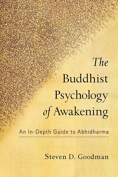 The Buddhist Psychology of Awakening: An In-Depth Guide to Abhidharma