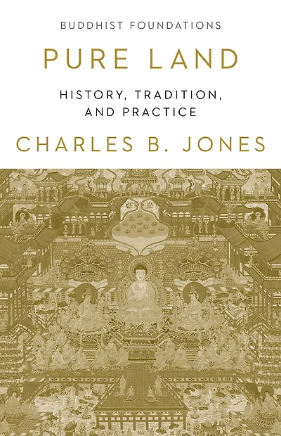 Pure Land: History, Tradition, and Practice