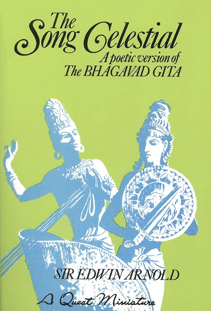 the Song Celestial: A Poetic Version of Bhagavad Gita