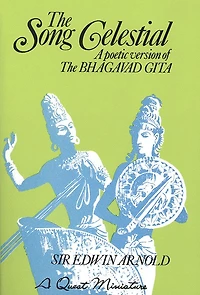 the Song Celestial: A Poetic Version of Bhagavad Gita