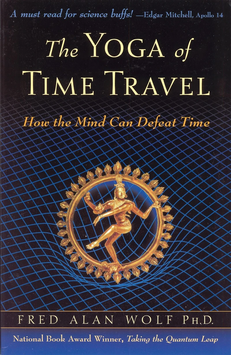 the Yoga of Time Travel: How Mind Can Defeat