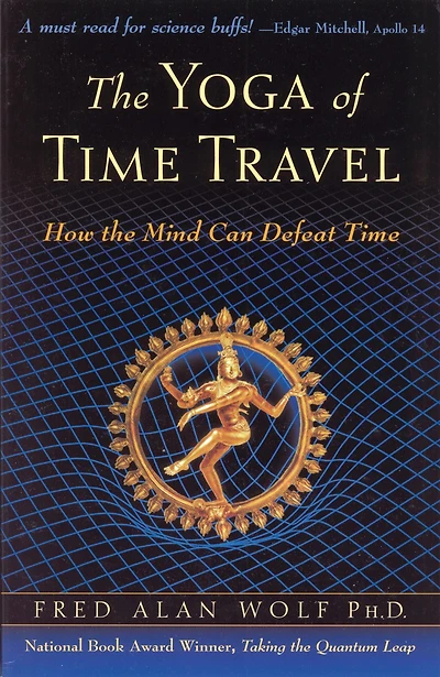 the Yoga of Time Travel: How Mind Can Defeat