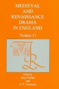 Medieval and Renaissance Drama in England, vol. 17