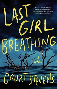 Last Girl Breathing: A Novel