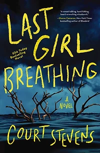 Last Girl Breathing: A Novel