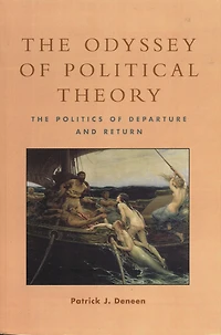 The Odyssey of Political Theory: Politics Departure and Return