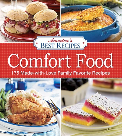 America's Best Recipes Comfort Food: 175 Made-with-love family favorite recipes